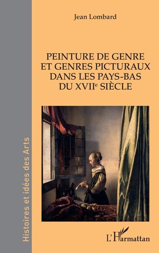 Jean Lombard - Peinture de genre et genres picturaux dans les Pays-Bas du XVIIe siècle.