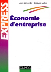 Jean Longatte et Jacques Muller - Économie d'entreprise.