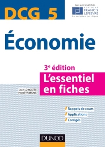 Jean Longatte et Pascal Vanhove - Economie DCG 5 - L'essentiel en fiches.