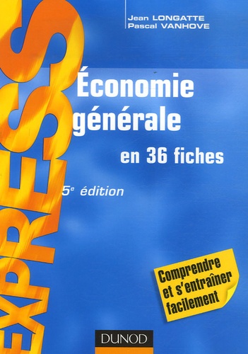 Jean Longatte et Pascal Vanhove - Economie générale.