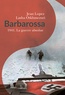 Jean Lopez et Lasha Otkhmezuri - Barbarossa - 1941 - La guerre absolue.