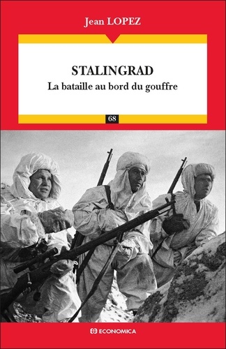 Jean Lopez - Stalingrad - La bataille au bord du gouffre.