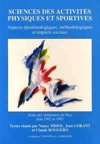 Jean Lorant et Claude Roggero - Sciences des activités physiques et sportives - Aspects épistémologiques, méthodologiques et impacts sociaux.