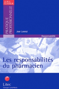 Jean Lorenzi - Les responsabilités du pharmacien.