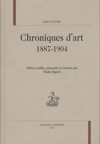 Jean Lorrain - Chroniques d'Art : 1887-1904.