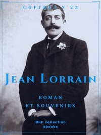 Jean Lorrain - Coffret Jean Lorrain - Roman et souvenirs.