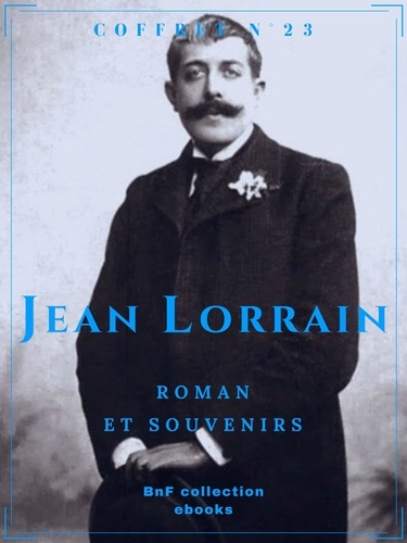 Coffret Jean Lorrain. Roman et souvenirs