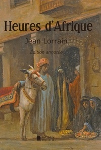 Jean Lorrain et Édition Mon Autre Librairie - Heures d'Afrique.