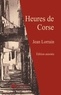 Jean Lorrain et Édition Mon Autre Librairie - Heures de Corse.