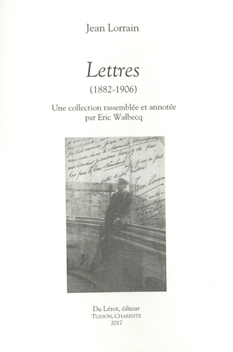 Jean Lorrain - Lettres (1882-1906).