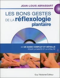 Jean-Louis Abrassart - Les bons gestes de la réflexologie plantaire - Un guide complet et détaillé pour la santé et la vitalité. 1 DVD