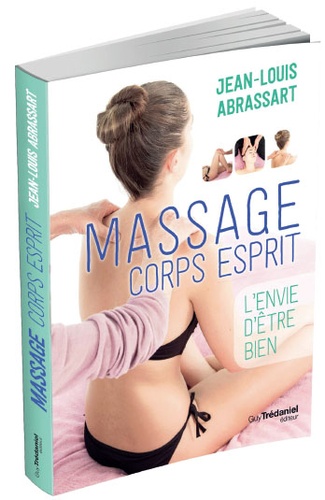 Jean-Louis Abrassart - Massage corps esprit - L'envie d'être bien.