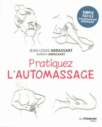 Jean-Louis Abrassart - Pratiquez l'automassage.