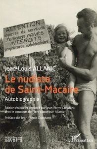 Jean-Louis Allanic - Le nudiste de Saint-Macaire - Autobiographie.