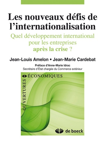 Jean-Louis Amelon et Jean-Marie Cardebat - Les nouveaux défis de l'internationalisation - Quel développement international pour les entreprises après la crise ?.