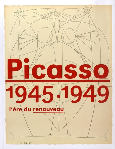 Jean-Louis Andral - Picasso 1945-1949 - L'ère du renouveau.