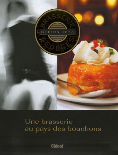 Jean-Louis André - Brasserie Georges - Une brasserie au pays des bouchons.
