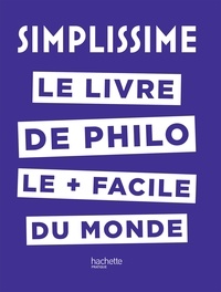 Ebook pdf en ligne téléchargement gratuit SIMPLISSIME - Le livre de philo le plus facile du monde 9782017055198 par Jean-Louis André