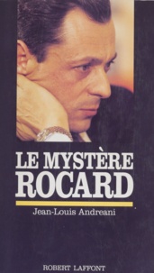 Jean-Louis Andreani - Le mystère Rocard.