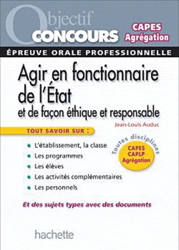 Jean-Louis Auduc - Agir en fonctionnaire de l'Etat et de façon éthique et responsable.