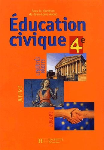 Jean-Louis Auduc et  Collectif - Education Civique 4eme.
