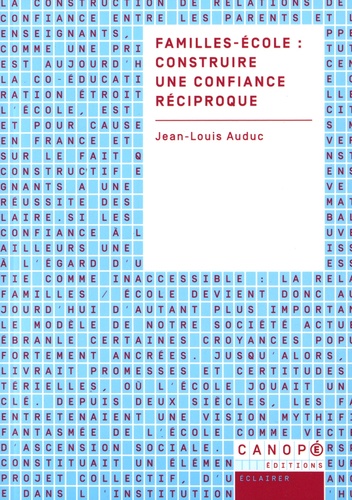 Jean-Louis Auduc - Familles-école : construire une confiance réciproque.