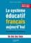 Le système éducatif français aujourd'hui. De la maternelle à la Terminale