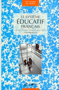 Jean-Louis Auduc et Jacqueline Bayard-Pierlot - Le Systeme Educatif Francais. 5eme Edition.