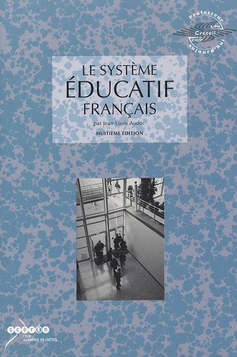 Le système éducatif français de Jean-Louis Auduc - Livre - Decitre