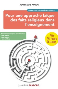 Jean-Louis Auduc - Pour une approche laïque des faits religieux dans l'enseignement.