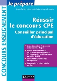 Bruno Garnier et Jean-Louis Auduc - Réussir le concours CPE (Conseiller principal d'éducation).
