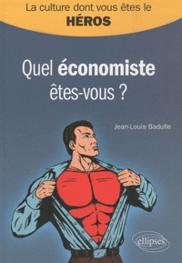 Jean-Louis Badufle - Quel économiste êtes-vous ?.