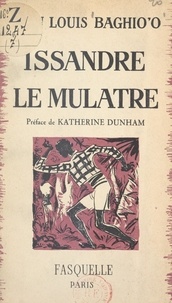 Jean-Louis Baghio'o et Katherine Dunham - Issandre le Mulâtre.