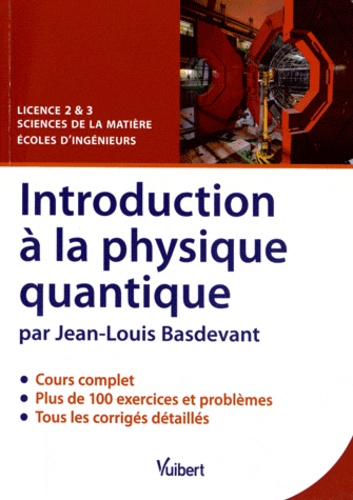 Introduction à la physique quantique. Cours, exercices & problèmes corrigés