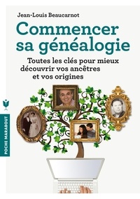 Jean-Louis Beaucarnot - Commencer sa généalogie.
