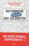 Jean-Louis Beaucarnot et Frédéric Dumoulin - Dictionnaire étonnant des célébrités.
