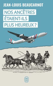 Top dix téléchargements gratuits de livres électroniques Nos ancêtres étaient-ils plus heureux ? in French