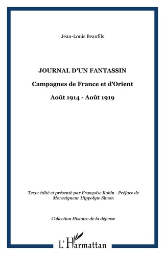 Jean-Louis Beaufils - Journal d'un fantassin - Campagnes de France et d'Orient (1914-1919).