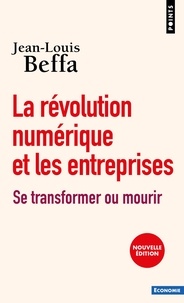 Jean-Louis Beffa - La Révolution numérique et les entreprises.