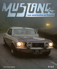 Jean-Louis Bellat - Mustang - Une américaine en France.