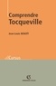 Jean-Louis Benoît - Comprendre Tocqueville.