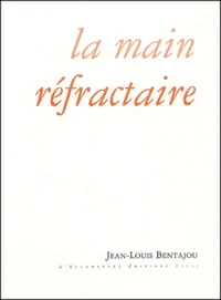 La main réfractaire