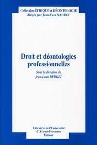 Jean-Louis Bergel et  Collectif - Droit et déontologies professionnelles.