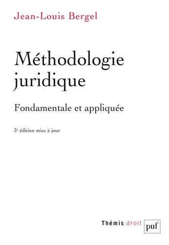 Jean-Louis Bergel - Méthodologie juridique fondamentale et appliquée.
