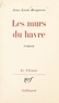 Jean-Louis Bergonzo et Georges Lambrichs - Le murs du havre.