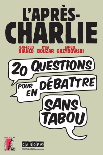 L'après Charlie. Vingt questions pour en débattre sans tabou