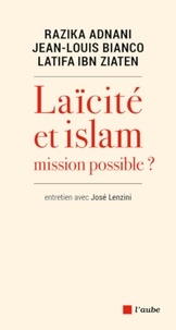 Jean-Louis Bianco et Latifa Ibn Ziaten - Laïcité et islam, mission impossible ?.