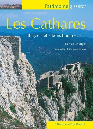 Jean-Louis Biget - Les Cathares - Albigeois et "bons hommes".