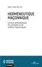 Jean-Louis Bischoff - Herméneutique maçonnique - Lectures philosophiques de symboles et de notions maçonniques.