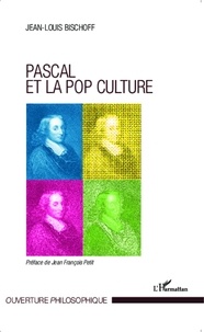 Jean-Louis Bischoff - Pascal et la pop culture.